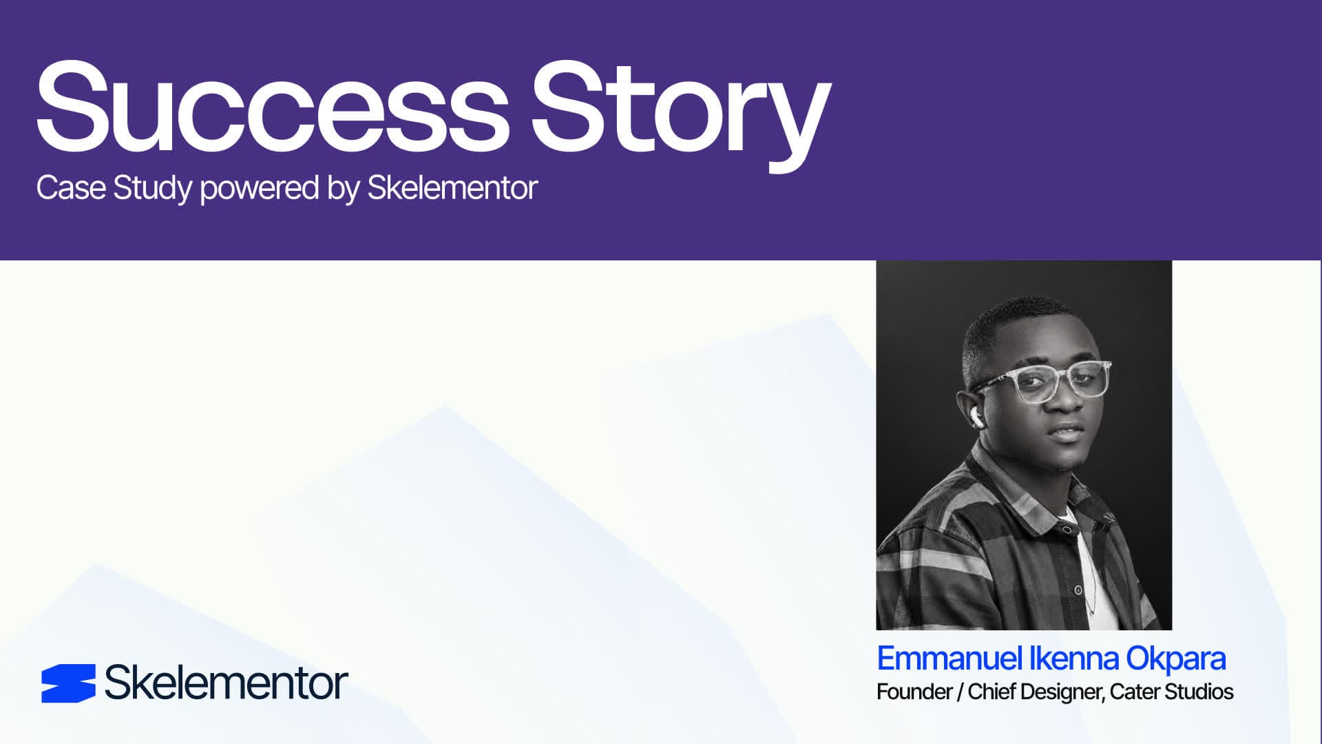 Success story graphic featuring Emmanuel Ikenna Okpara, founder and chief designer at Cater Studios