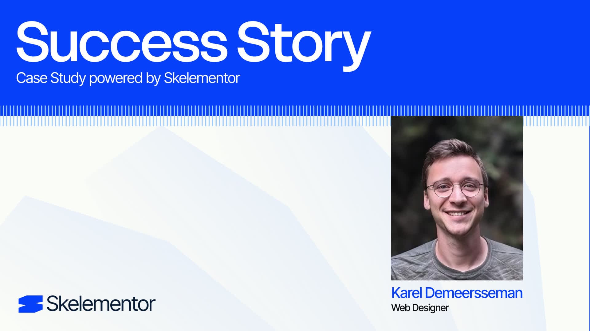 Success story graphic featuring web designer Karel Demeersseman