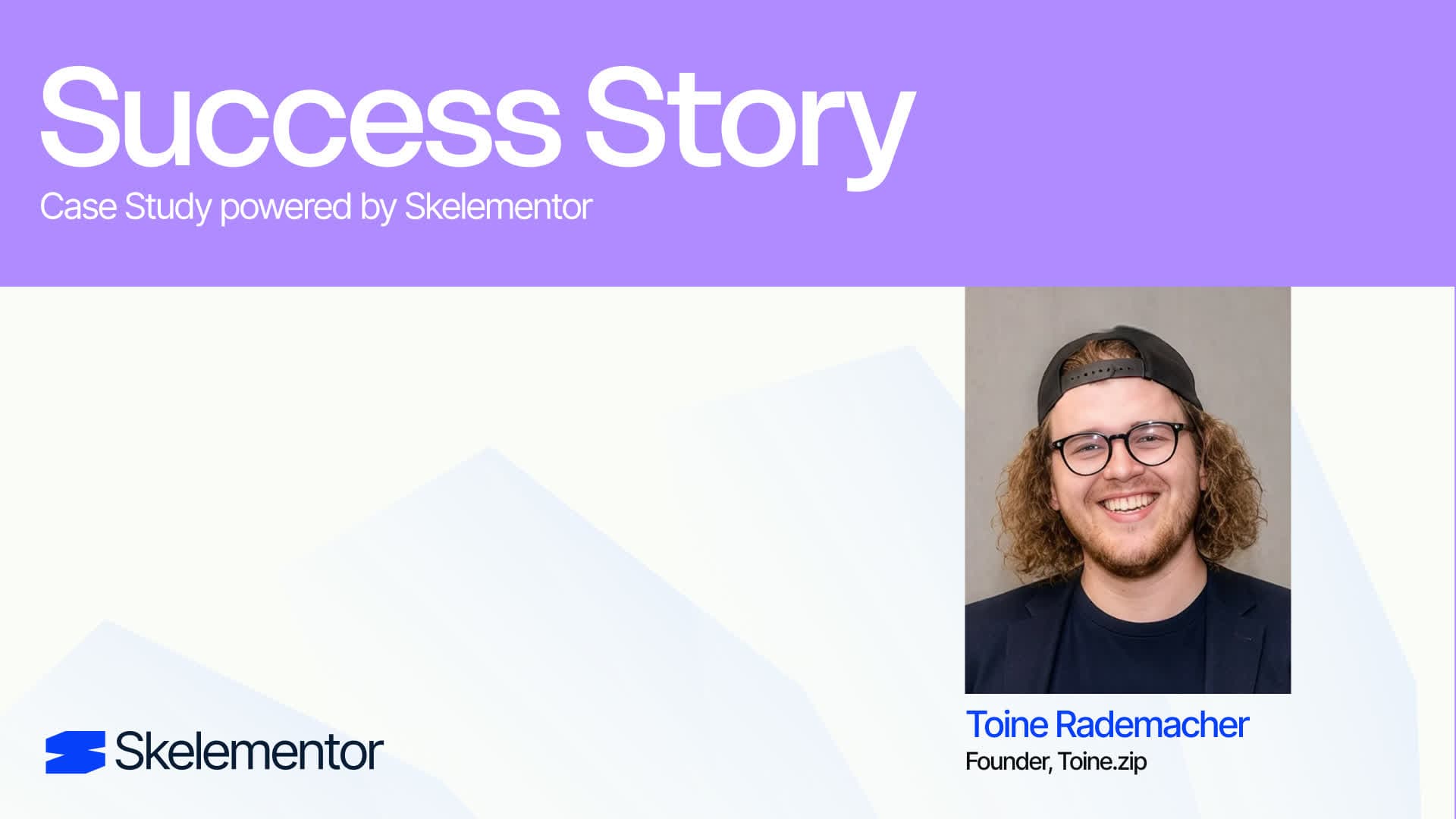 Success story graphic featuring Toine Rademacher, founder of Toine.zip