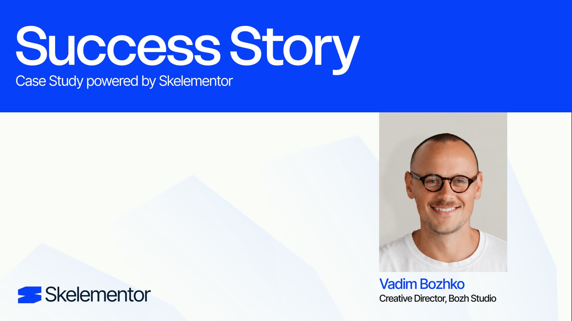 Success story graphic featuring Vadim Bozhko, Creative Director at bozh studio